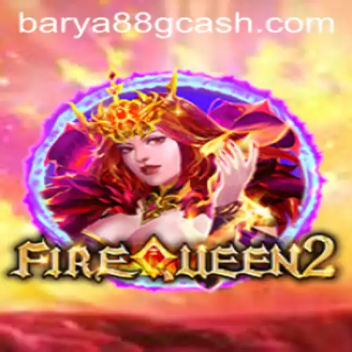 Discover the Exciting World of FireQueen2 with BARYA88.COM