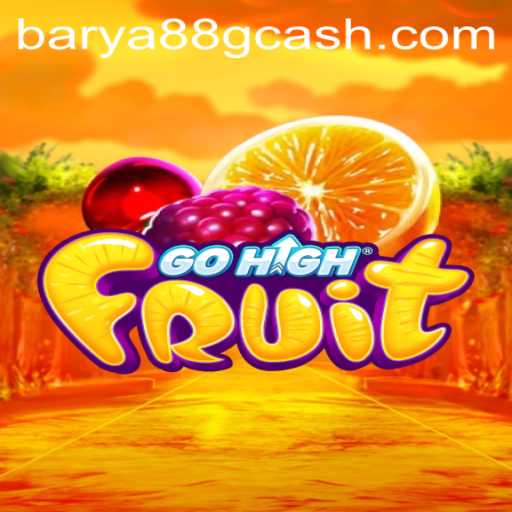 Exploring the Thrills of GoHighFruit: A New Gaming Experience With BARYA88.COM