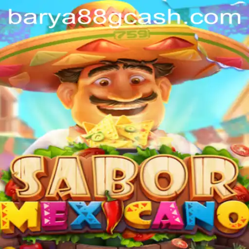 Unveiling SaborMexicano: An Engaging Gaming Experience by BARYA88.COM