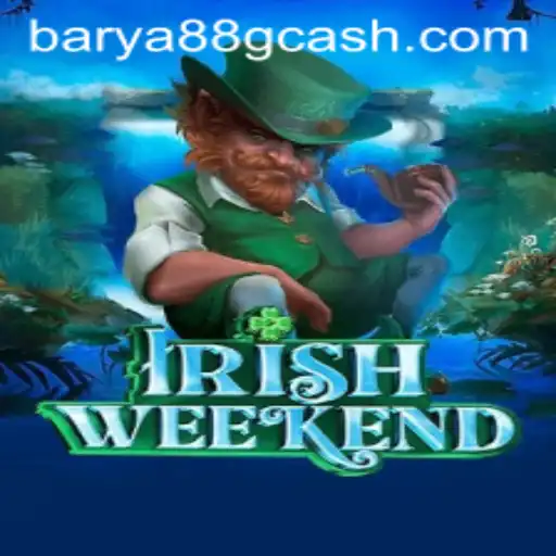 Unlocking the Thrills of IrishWeekend: Dive Into the Adventure with BARYA88.COM