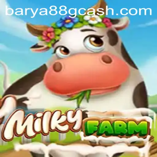 Discover the Virtual World of MilkyFarm and Its Connection to BARYA88.COM