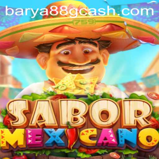 Unveiling SaborMexicano: An Engaging Gaming Experience by BARYA88.COM